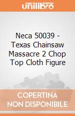 Neca 50039 - Texas Chainsaw Massacre 2 Chop Top Cloth Figure giochi