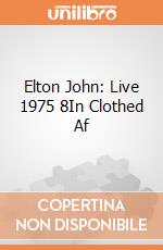 Elton John: Live 1975 8In Clothed Af gioco
