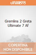 Gremlins 2 Greta Ultimate 7 Af gioco