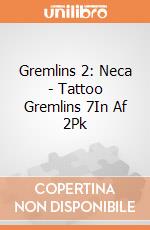 Gremlins 2: Neca - Tattoo Gremlins 7In Af 2Pk gioco