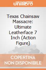 Texas Chainsaw Massacre: Ultimate Leatherface 7 Inch (Action Figure) gioco