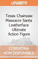 Texas Chainsaw Massacre Santa Leatherface Ultimate Action Figure giochi