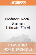 Predator: Neca - Shaman Ultimate 7In Af gioco