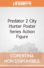 Predator 2 City Hunter Poster Series Action Figure giochi