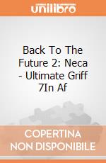 Back To The Future 2: Neca - Ultimate Griff 7In Af gioco