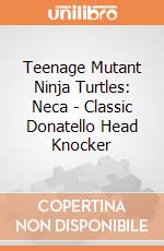 Teenage Mutant Ninja Turtles: Neca - Classic Donatello Head Knocker gioco