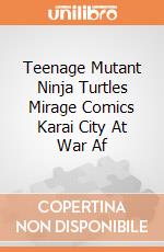 Teenage Mutant Ninja Turtles Mirage Comics Karai City At War Af giochi