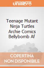 Teenage Mutant Ninja Turtles Archie Comics Bellybomb Af giochi
