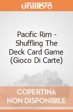 Pacific Rim - Shuffling The Deck Card Game (Gioco Di Carte) gioco