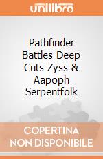 Pathfinder Battles Deep Cuts Zyss & Aapoph Serpentfolk giochi