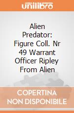 Alien Predator: Figure Coll. Nr 49 Warrant Officer Ripley From Alien gioco di Diamond Direct