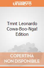 Tmnt Leonardo Cowa-Boo-Nga! Edition giochi