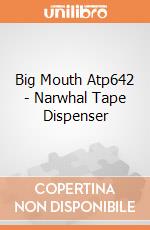Big Mouth Atp642 - Narwhal Tape Dispenser gioco