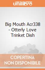 Big Mouth Acr338 - Otterly Love Trinket Dish gioco