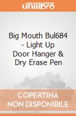 Big Mouth Bul684 - Light Up Door Hanger & Dry Erase Pen gioco