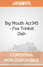 Big Mouth Acr345 - Fox Trinket Dish gioco