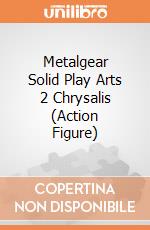 Metalgear Solid Play Arts 2 Chrysalis (Action Figure) gioco di Square Enix