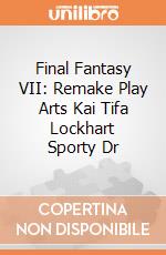 Final Fantasy VII: Remake Play Arts Kai Tifa Lockhart Sporty Dr gioco