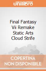 Final Fantasy Vii Remake Static Arts Cloud Strife gioco