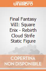 Final Fantasy ViII: Square Enix - Rebirth Cloud Strife Static Figure gioco