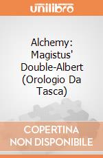 Alchemy: Magistus' Double-Albert (Orologio Da Tasca) gioco di Alchemy Empire