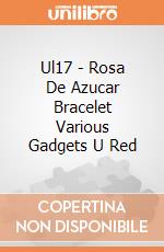 Ul17 - Rosa De Azucar Bracelet Various Gadgets U Red gioco