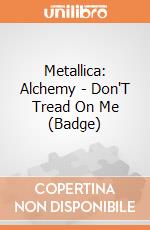 Metallica: Don'T Tread On Me (Badge) gioco di Alchemy Rocks