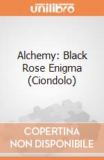 Alchemy: Black Rose Enigma (Ciondolo) gioco