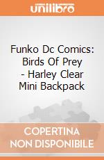 Funko Dc Comics: Birds Of Prey - Harley Clear Mini Backpack gioco