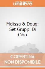 Melissa & Doug: Set Gruppi Di Cibo giochi