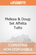 Melissa & Doug: Set Affetta Tutto giochi