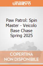 Paw Patrol: Spin Master - Veicolo Base Chase Spring 2025 giochi