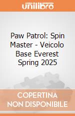 Paw Patrol: Spin Master - Veicolo Base Everest Spring 2025 giochi