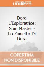 Dora L'Esploratrice: Spin Master - Lo Zainetto Di Dora giochi