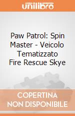 Paw Patrol: Spin Master - Veicolo Tematizzato Fire Rescue Skye giochi
