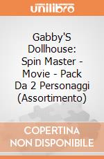 Gabby'S Dollhouse: Spin Master - Movie - Pack Da 2 Personaggi (Assortimento) giochi