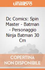 Dc Comics: Spin Master - Batman - Personaggio Ninja Batman 30 Cm giochi