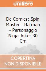 Dc Comics: Spin Master - Batman - Personaggio Ninja Joker 30 Cm giochi