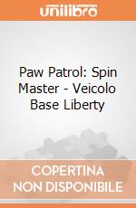 Paw Patrol: Spin Master - Veicolo Base Liberty giochi