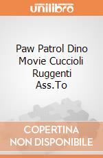 Paw Patrol Dino Movie Cuccioli Ruggenti Ass.To giochi