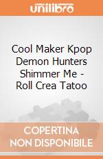 Cool Maker Kpop Demon Hunters Shimmer Me - Roll Crea Tatoo giochi