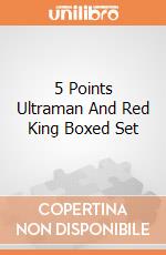 5 Points Ultraman And Red King Boxed Set gioco