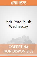 Mds Roto Plush Wednesday giochi