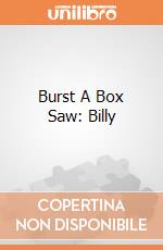 Burst A Box Saw: Billy gioco