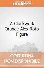 A Clockwork Orange Alex Roto Figure gioco