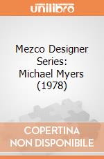 Mezco Designer Series: Michael Myers (1978) gioco di Mezco Toys