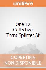 One 12 Collective Tmnt Splinter Af giochi