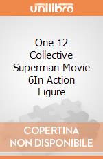 One 12 Collective Superman Movie 6In Action Figure giochi