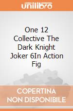One 12 Collective The Dark Knight Joker 6In Action Fig giochi