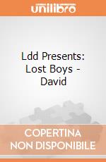 Ldd Presents: Lost Boys - David giochi